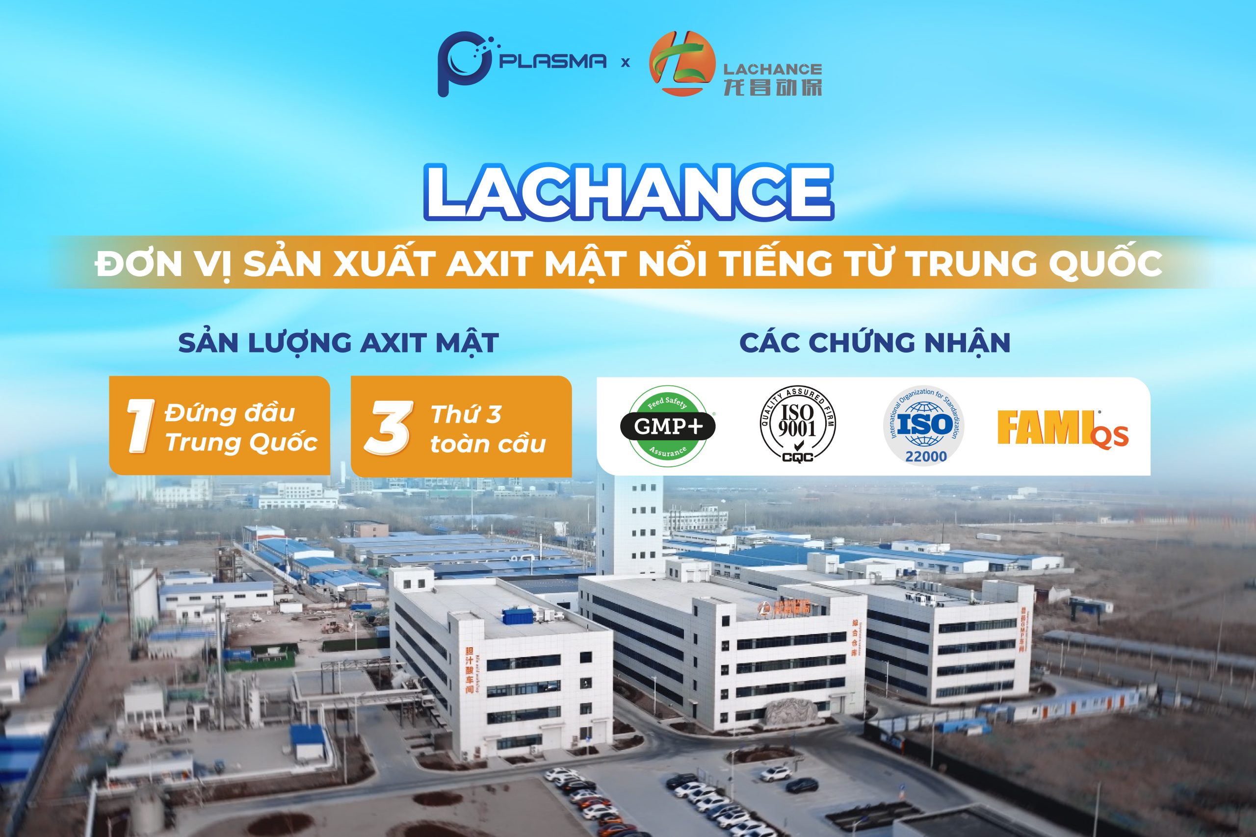 Lachance - doanh nghiệp sản xuất axit mật lớn nhất Trung Quốc và xếp thứ 3 toàn cầu về sản lượng.