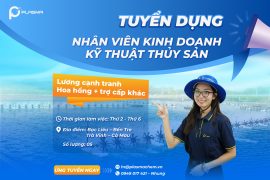 [TUYỂN DỤNG] NHÂN VIÊN KINH DOANH KỸ THUẬT – THỦY SẢN