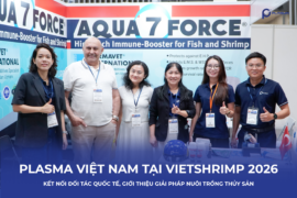PLASMA VIỆT NAM TẠI VIETSHRIMP 2026 – KẾT NỐI ĐỐI TÁC QUỐC TẾ, GIỚI THIỆU GIẢI PHÁP NUÔI TRỒNG THỦY SẢN